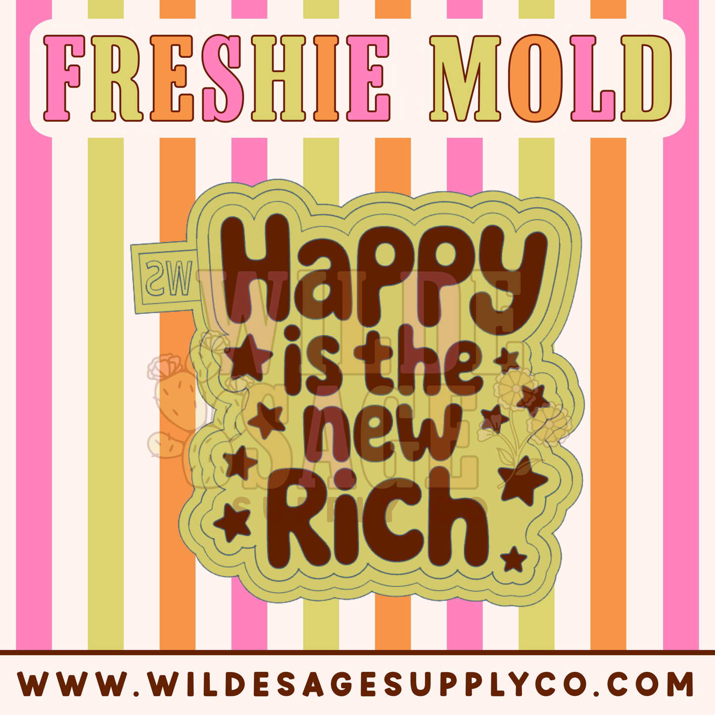 Happy is the New Rich Mold