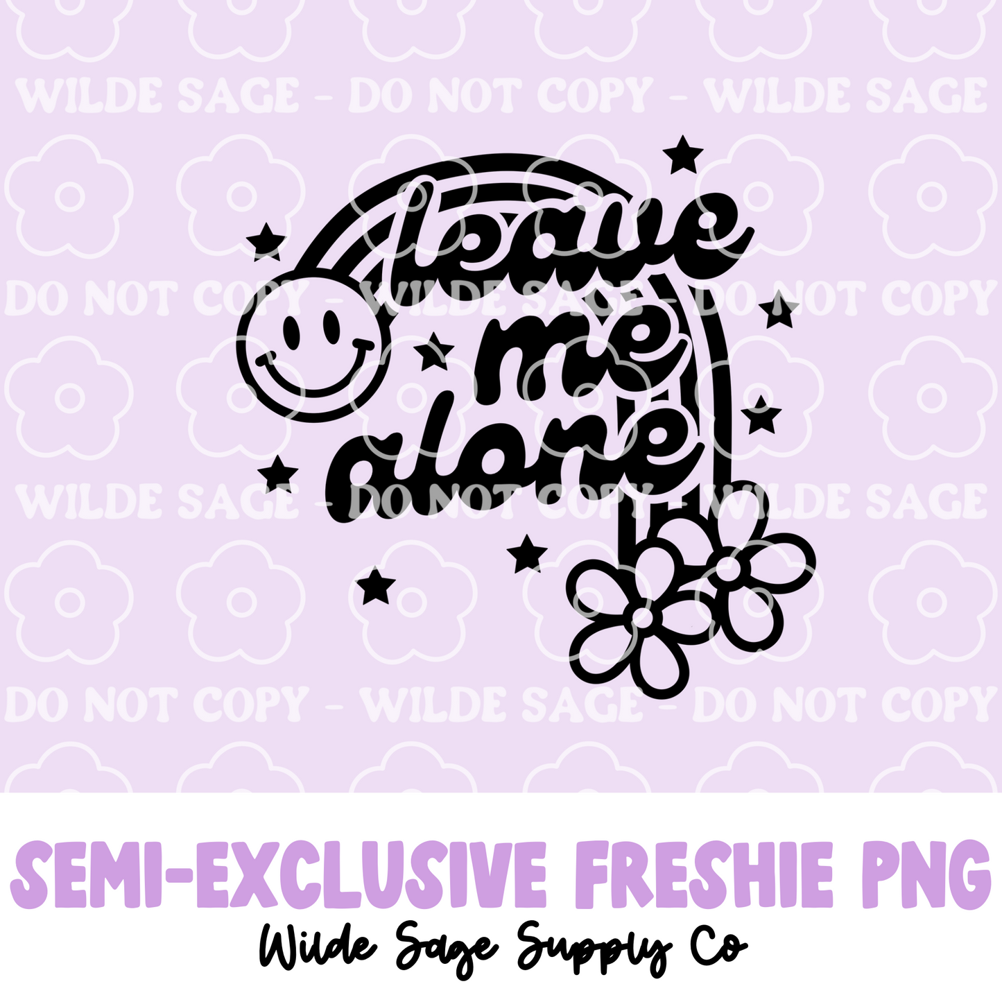 Leave Me Alone Freshie PNG