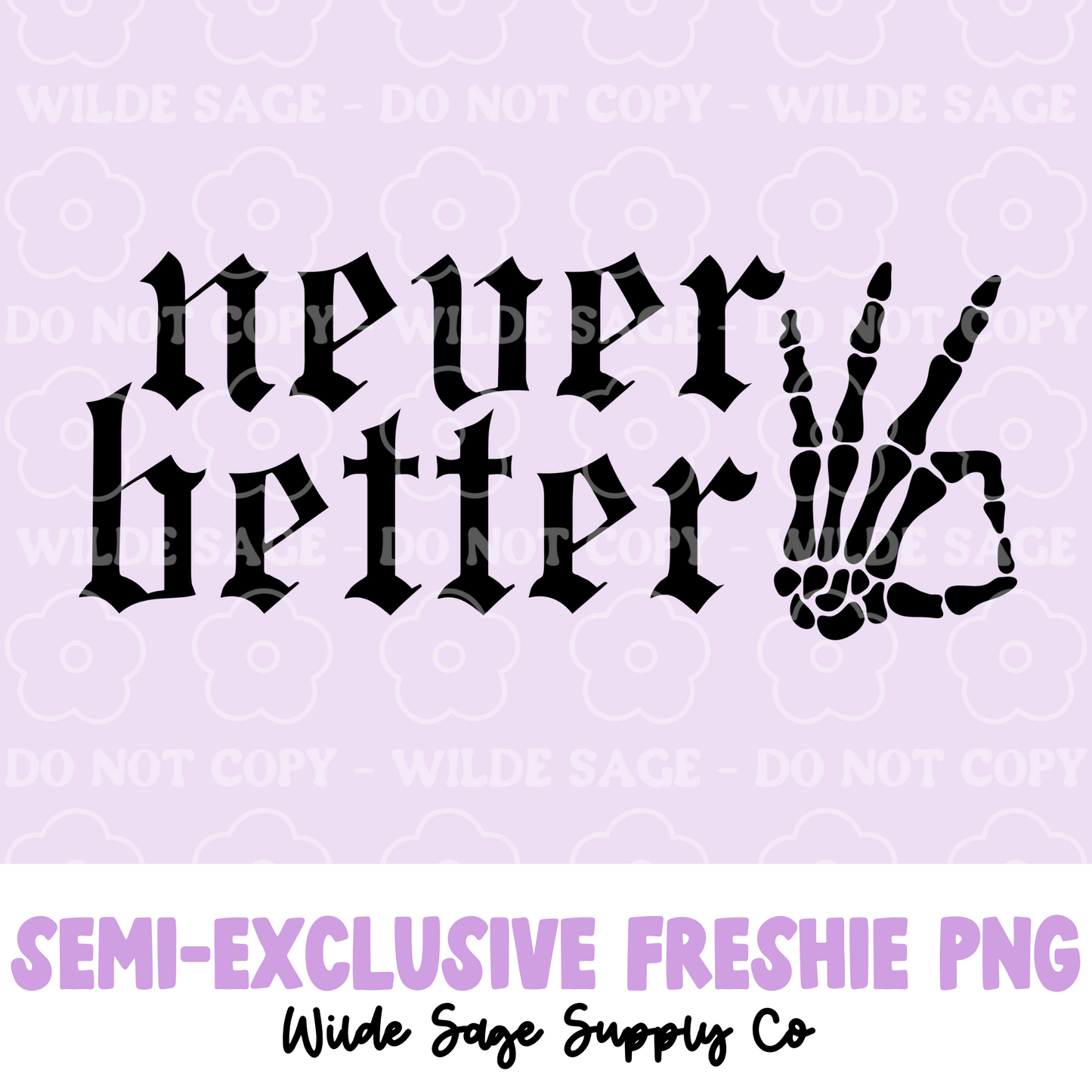 Never Better Freshie PNG