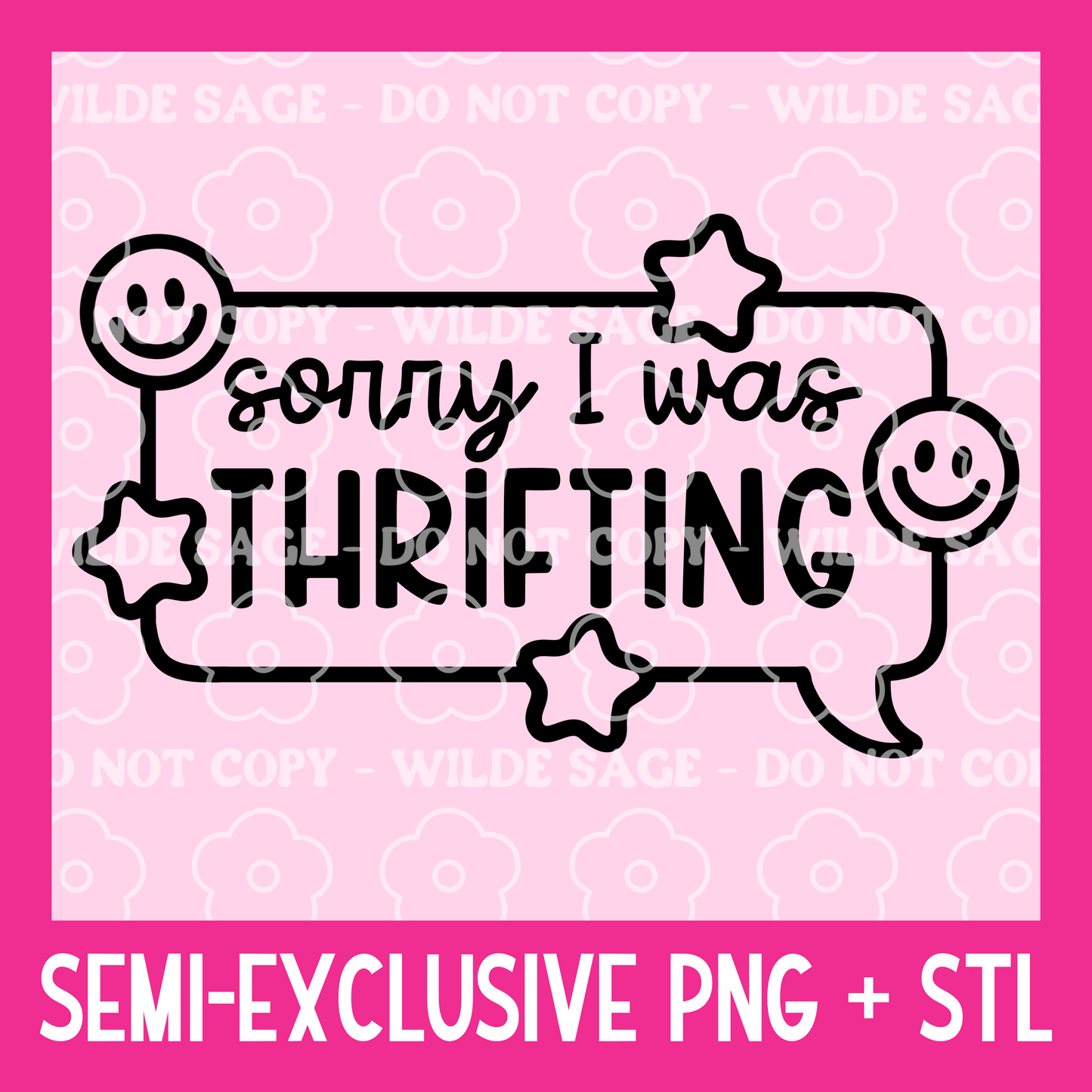 Sorry Thrifting Freshie PNG and STL