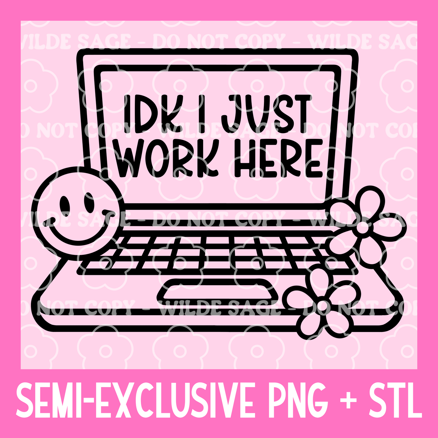 I Just Work Here Freshie PNG and STL