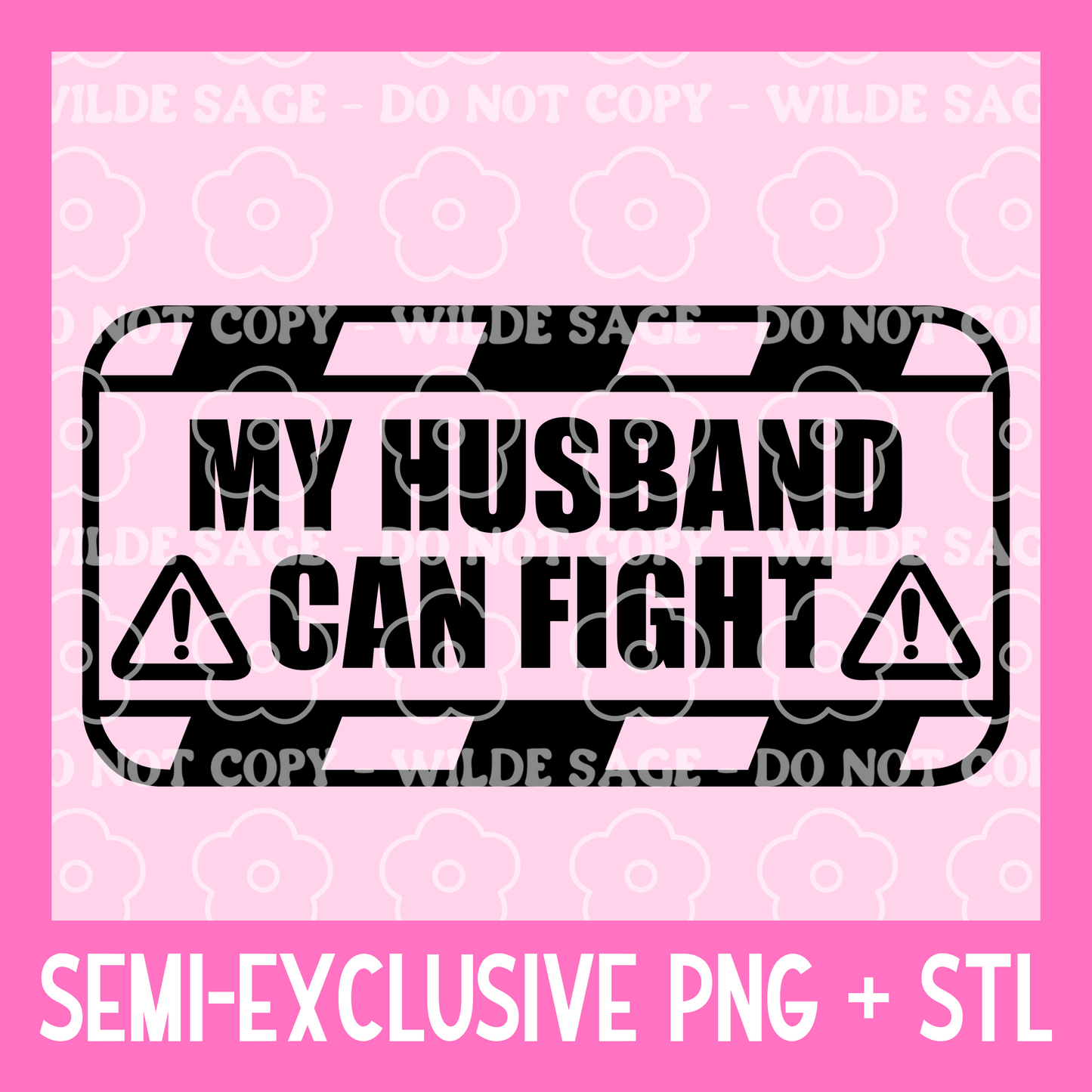 Husband Can Fight Freshie PNG and STL