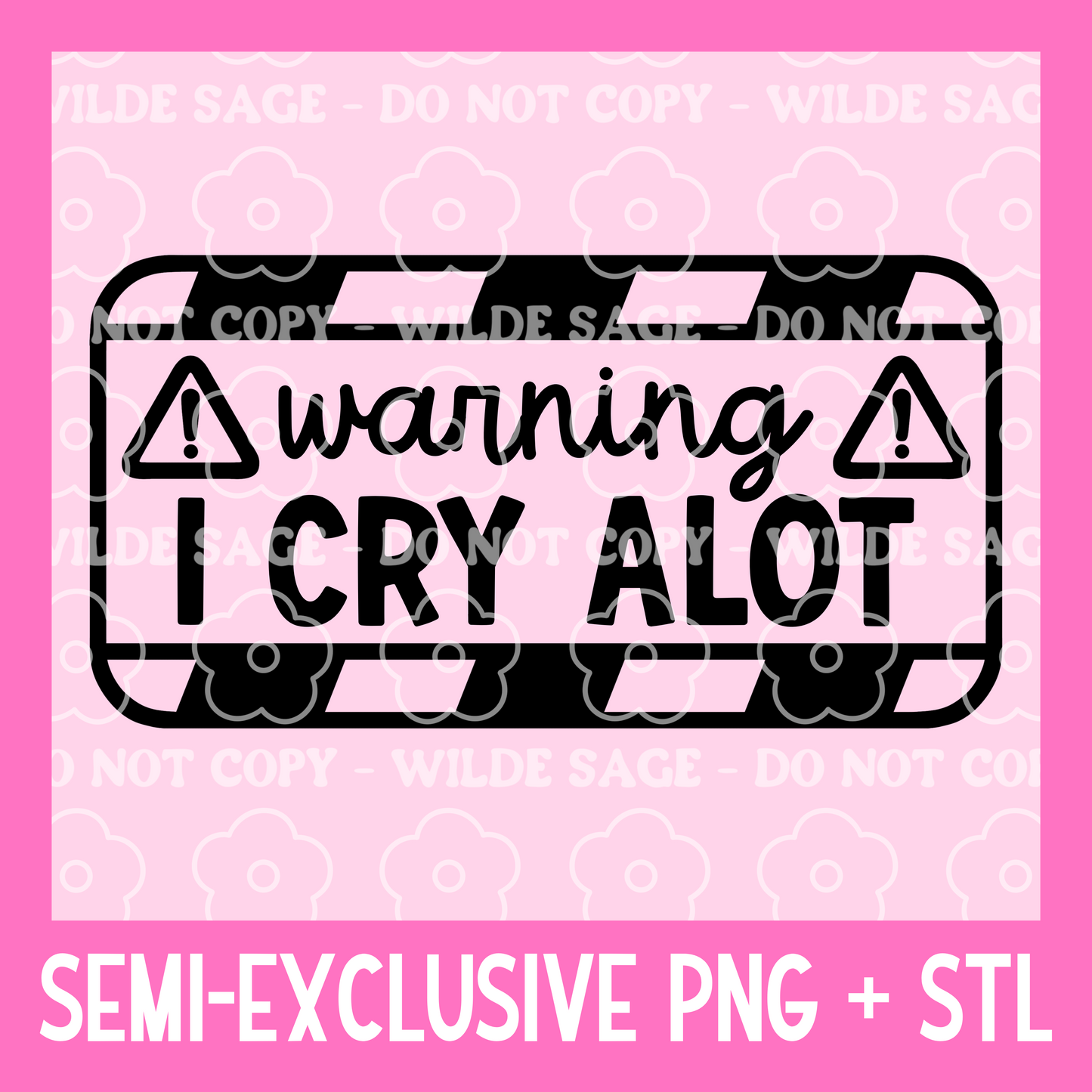 I Cry Alot PNG and STL