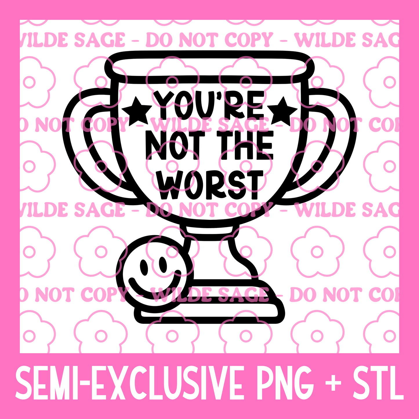 Not the Worst PNG and STL