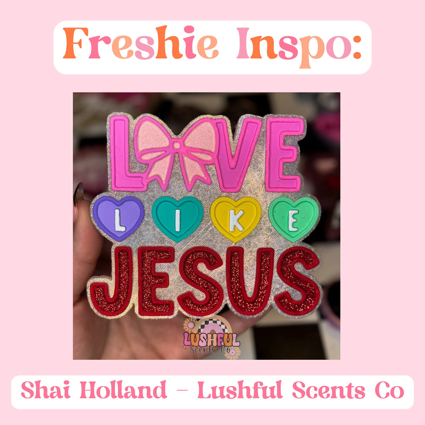 Love Like Jesus Mold