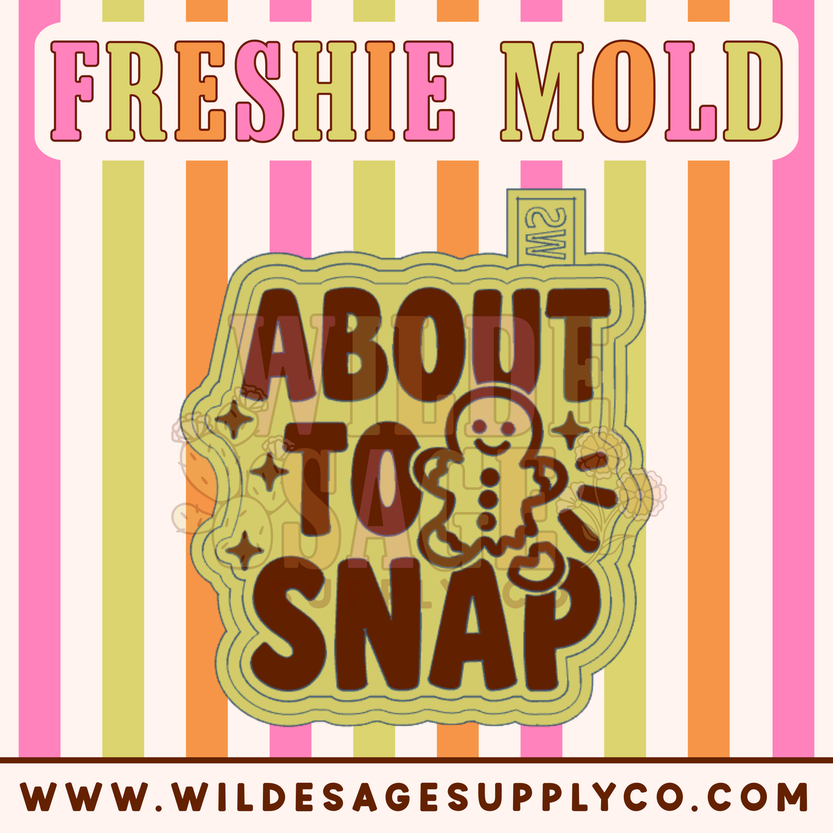 About to Snap Mold