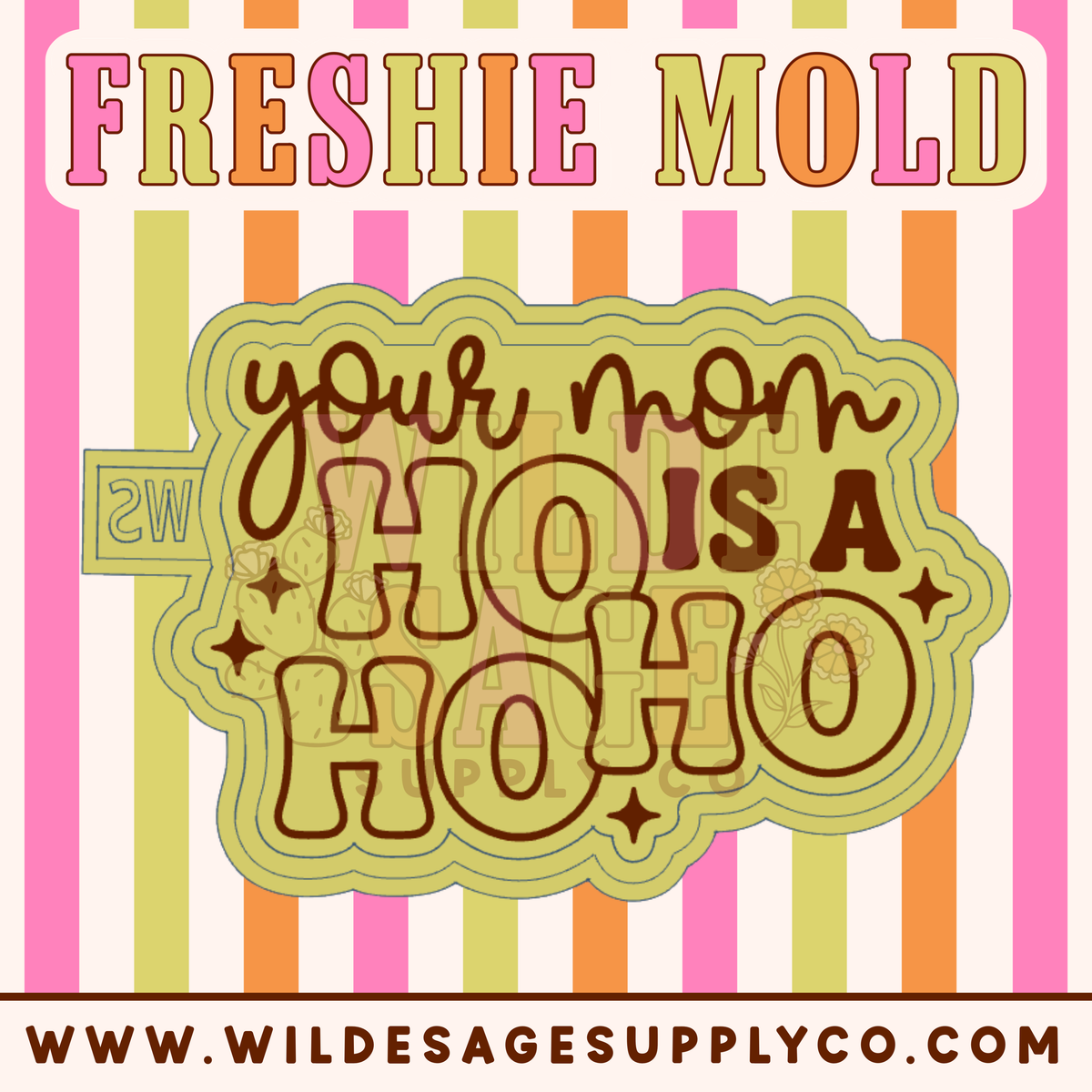 Your Mom is a Ho Ho Ho Mold