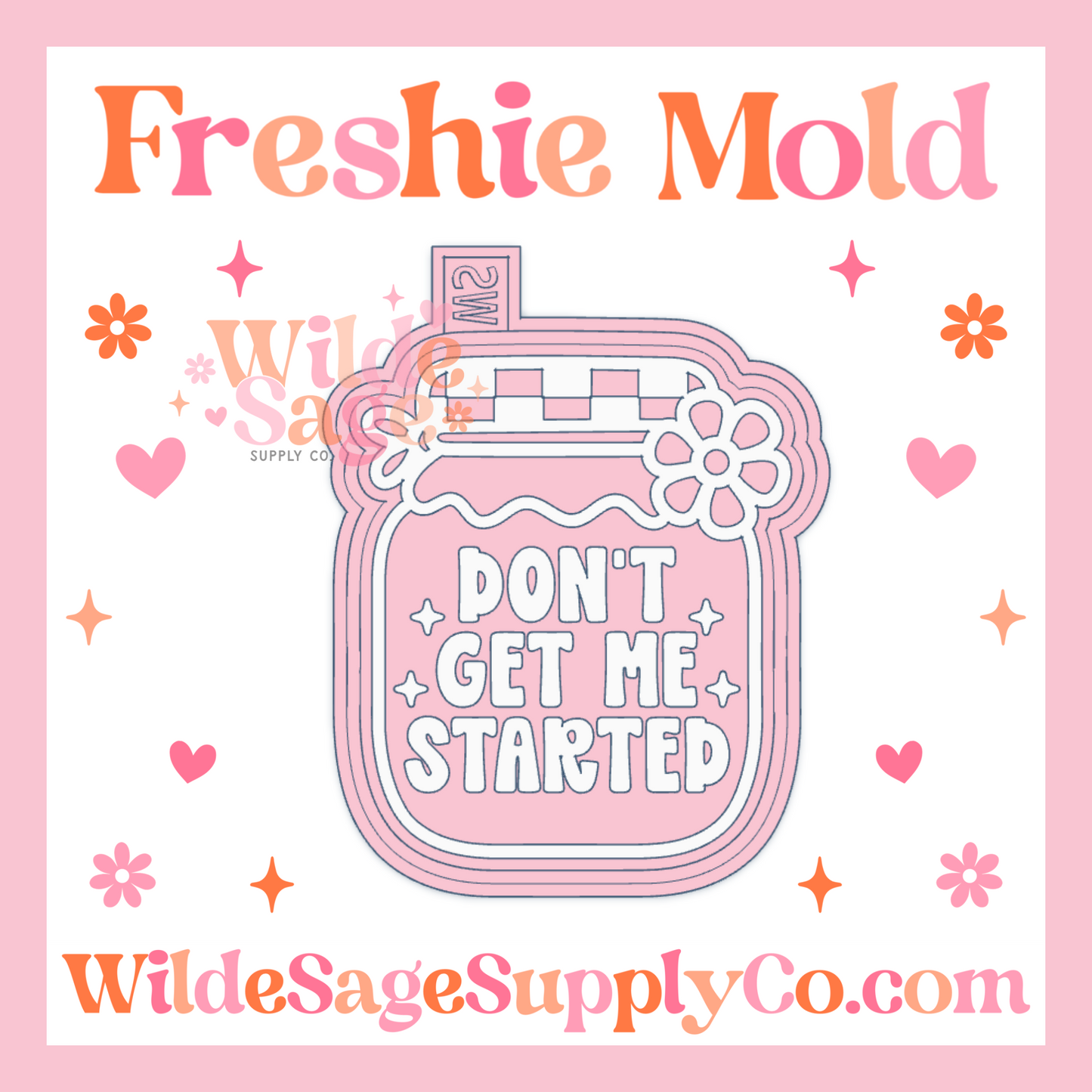 Don't Get Me Started Mold