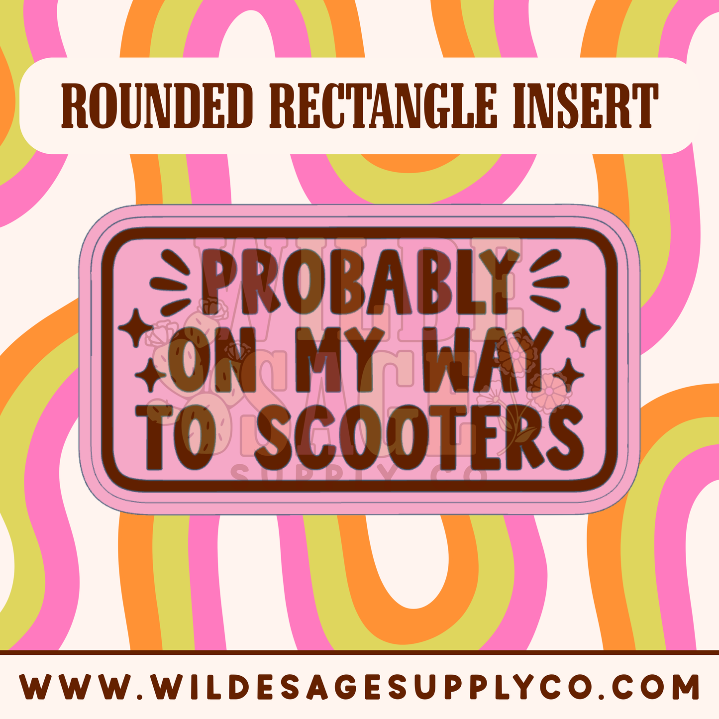 On My Way to Scooter Insert - Rounded Rectangle