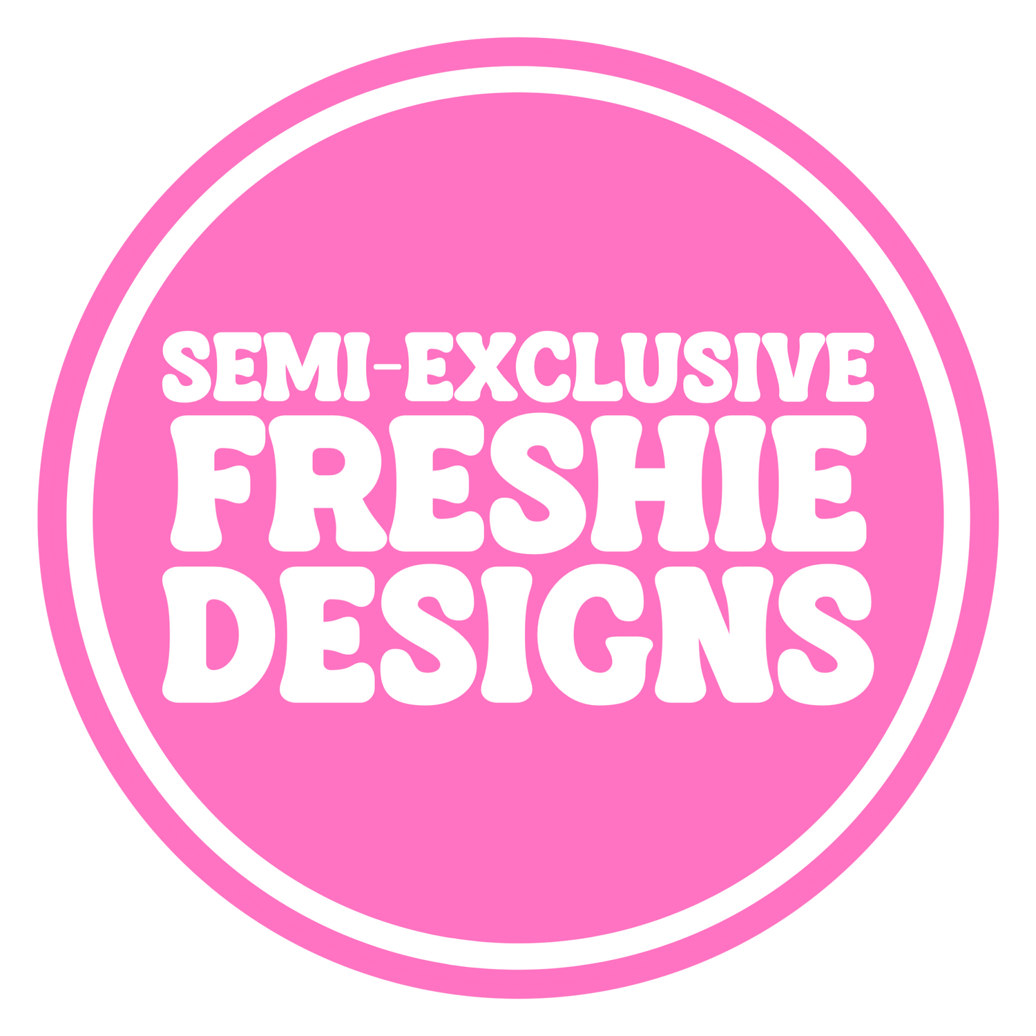 Semi-Exclusive Freshie Designs
