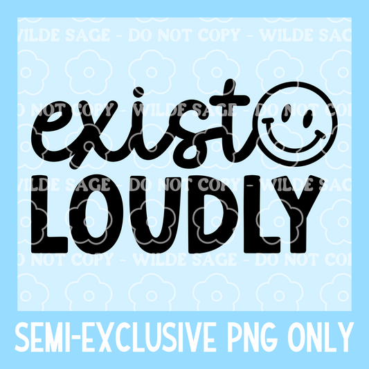 Exist Loudly Freshie PNG