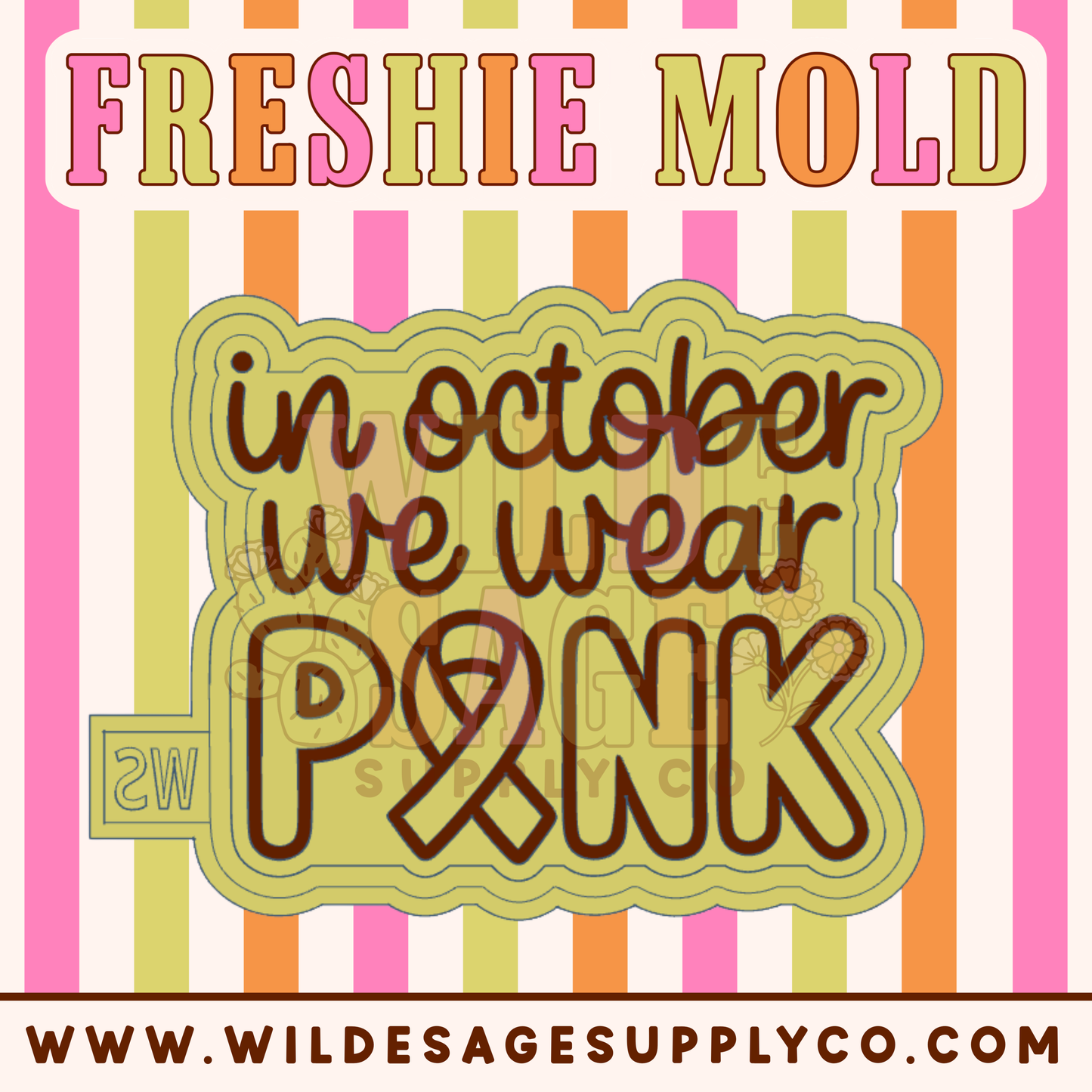 We Wear Pink for Cancer Mold