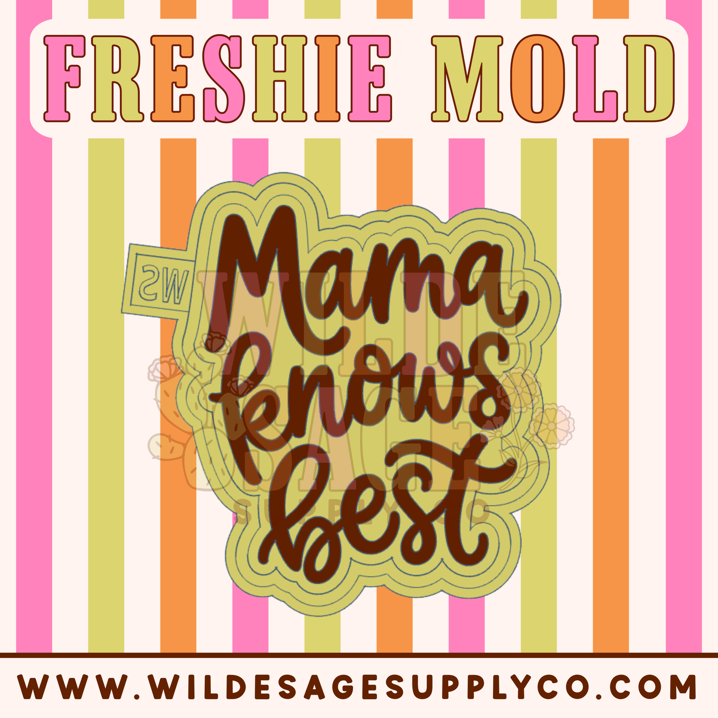 Mama Knows Best Mold