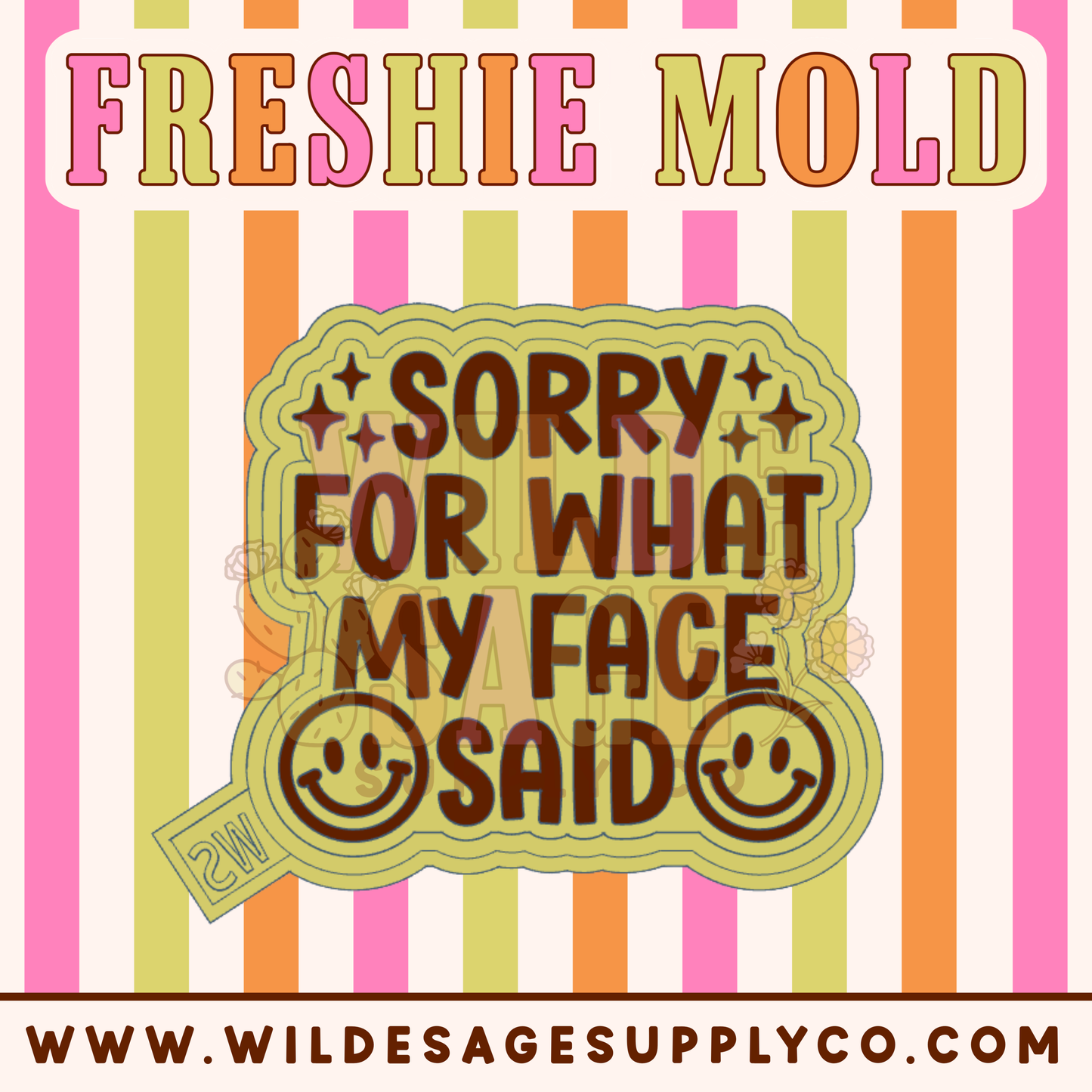 Sorry For my Face Mold