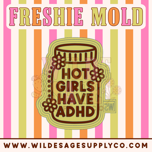 Hot Girls Have ADHD Mold
