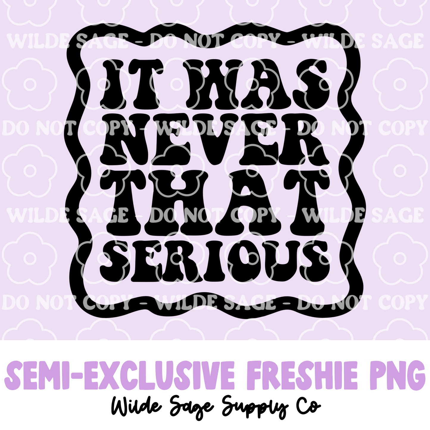 Not Serious Freshie PNG