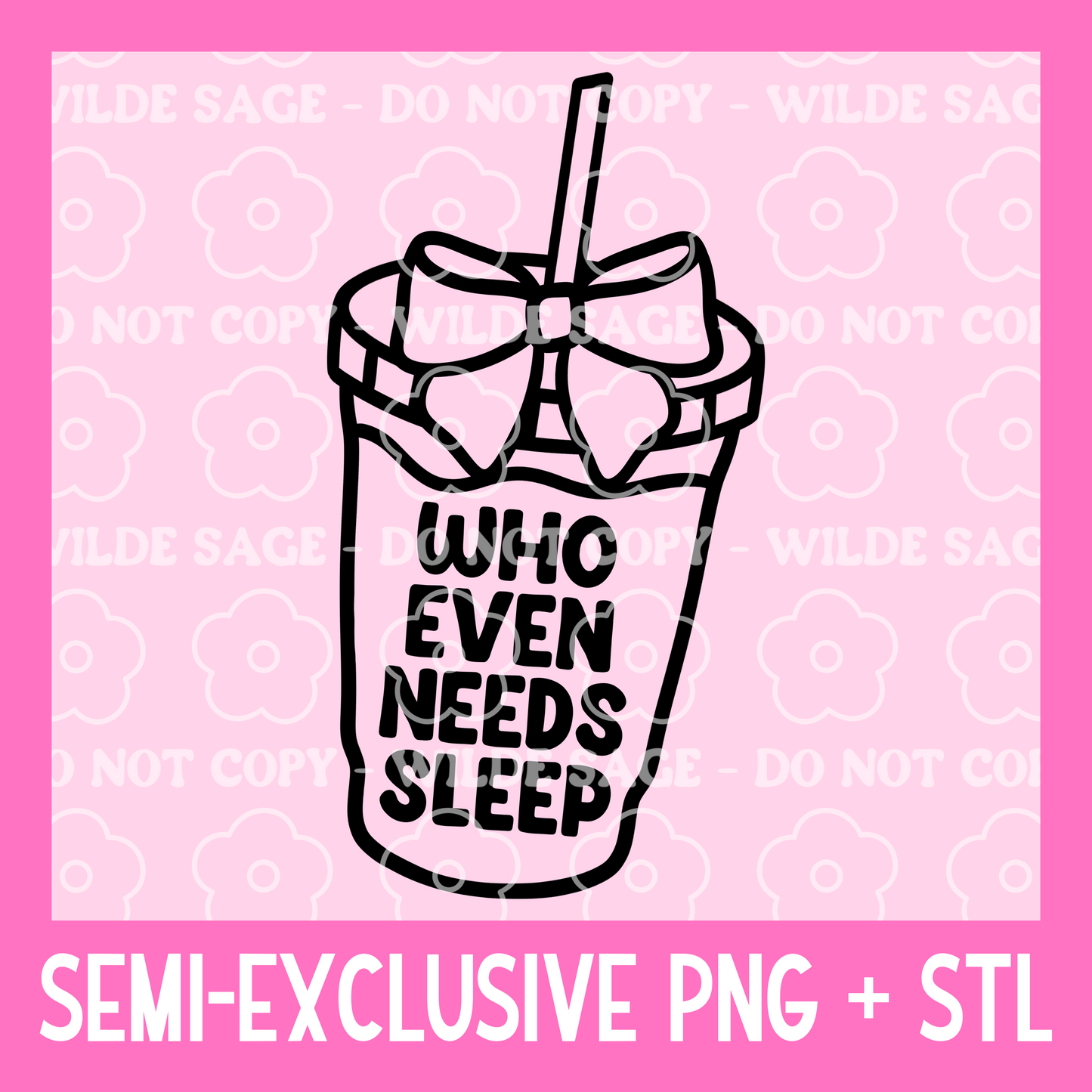 Who Needs Sleep Freshie PNG and STL