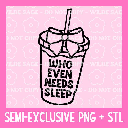 Who Needs Sleep Freshie PNG and STL