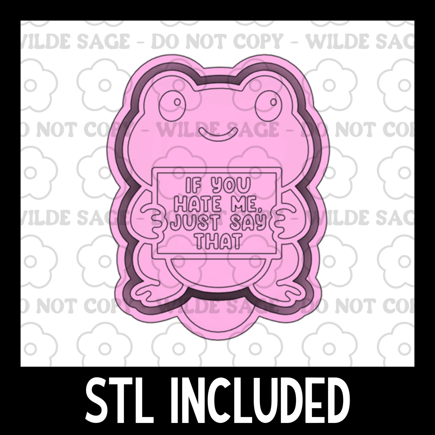 If You Hate Me Freshie PNG and STL