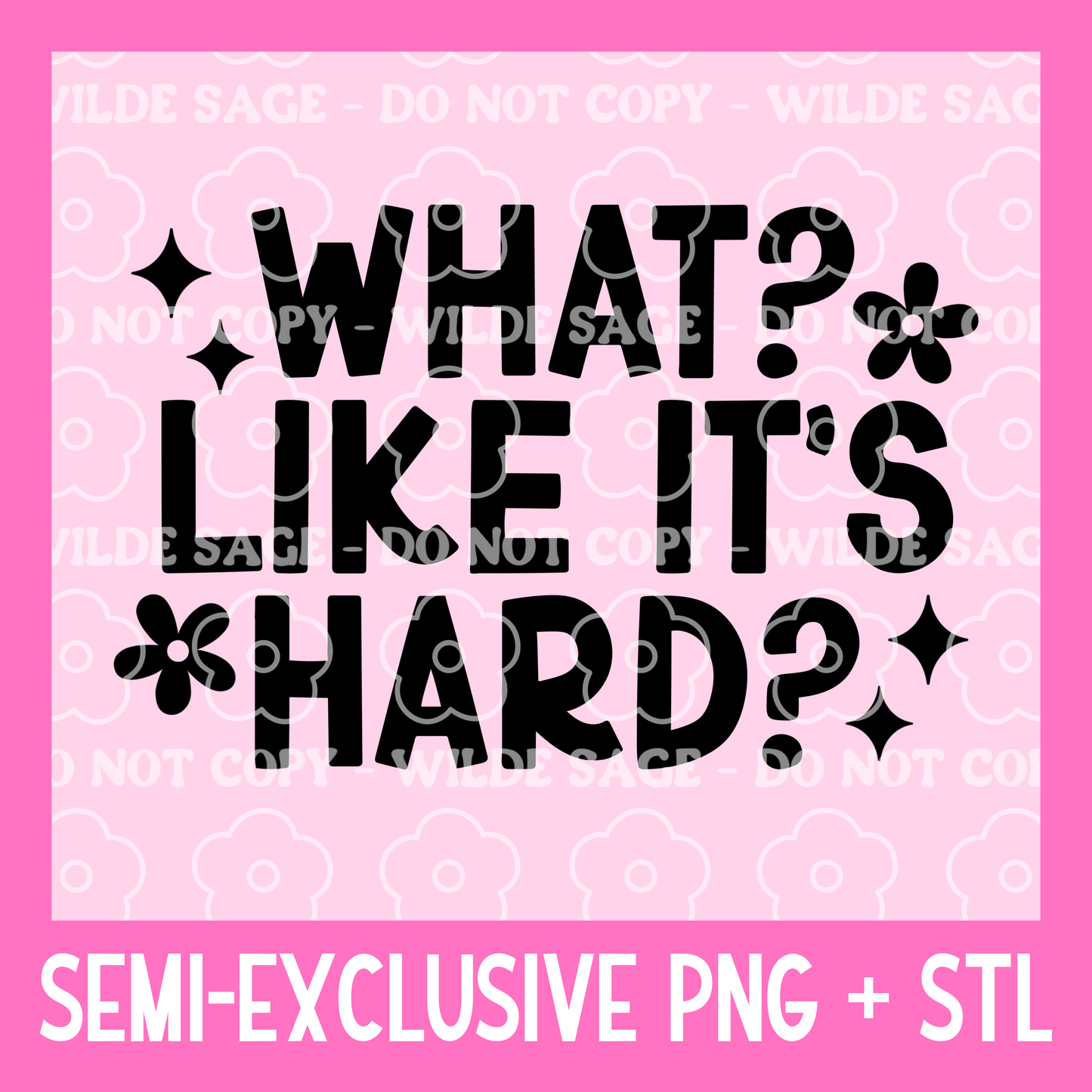 Like It's Hard? PNG and STL
