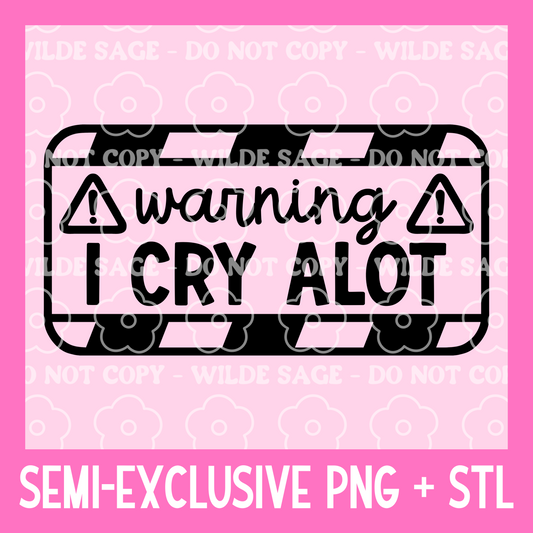 I Cry Alot PNG and STL