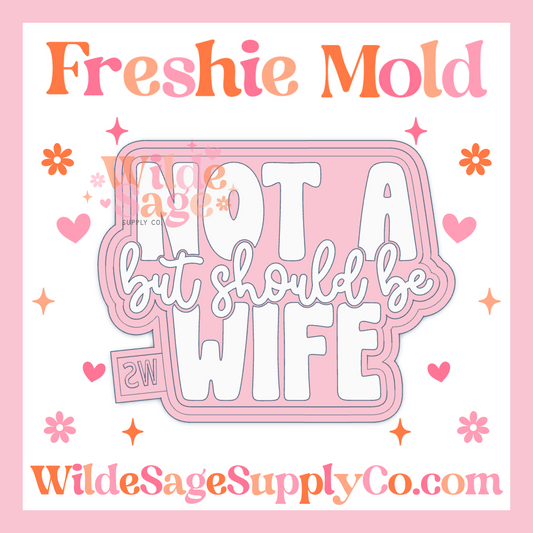 Not a Wife Mold