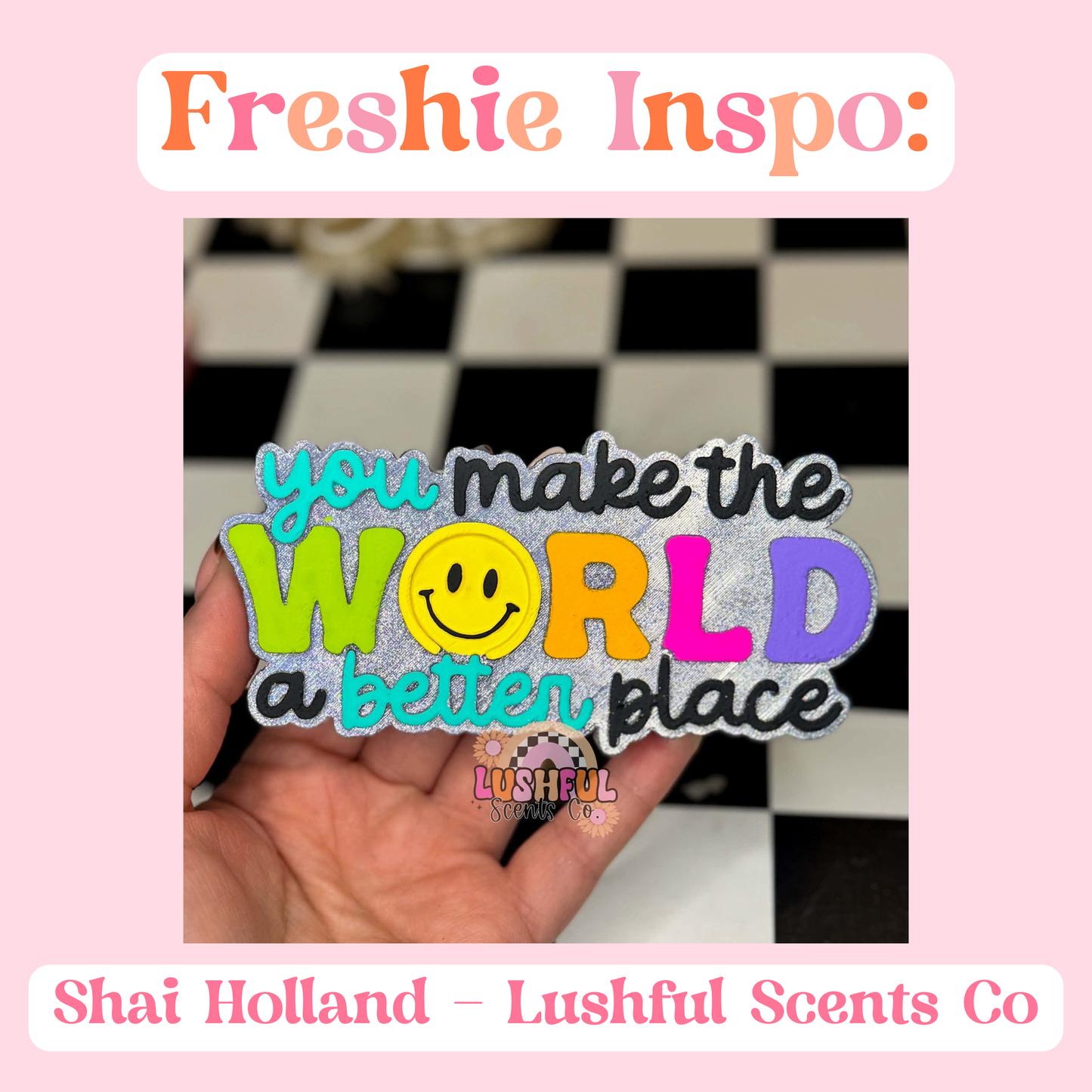 Make the World Better Mold
