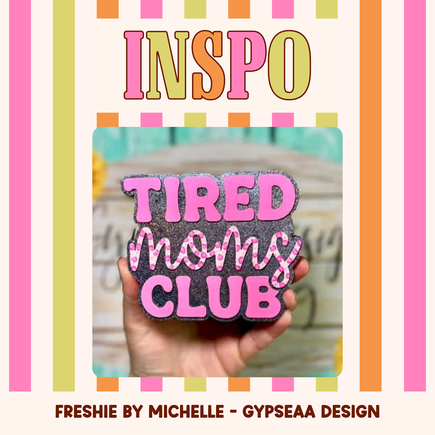 Tired Moms Club Mold