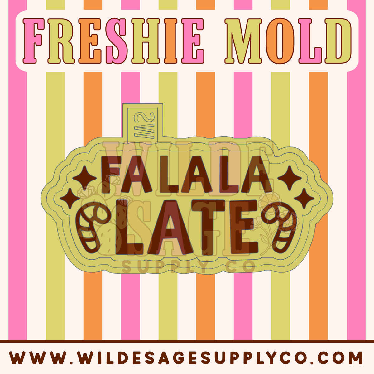 Fa La La Late Mold
