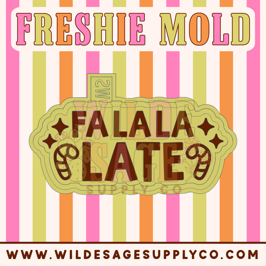 Fa La La Late Mold