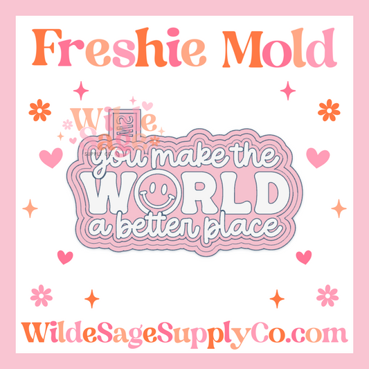 Make the World Better Mold