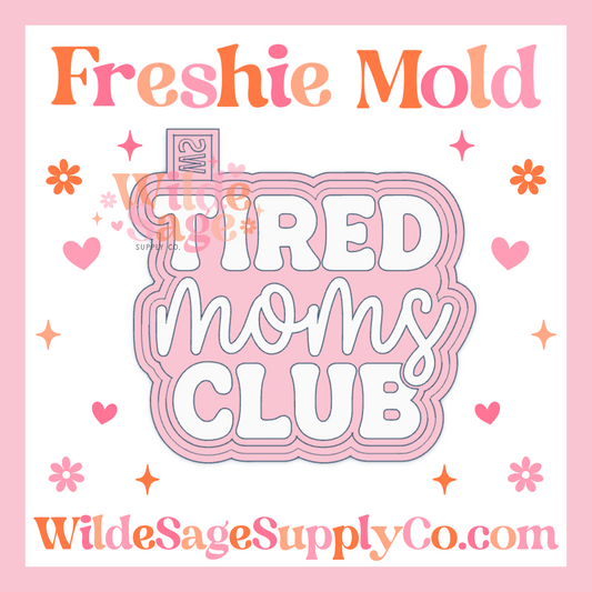 Tired Moms Club Mold