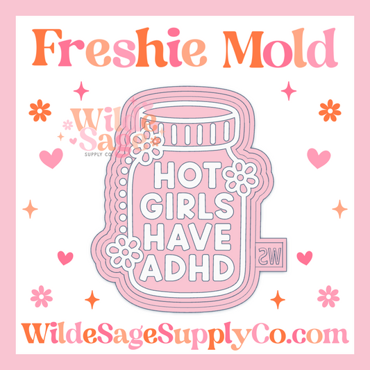Hot Girls Have ADHD Mold