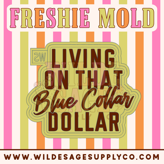Blue Collar Dollar Mold