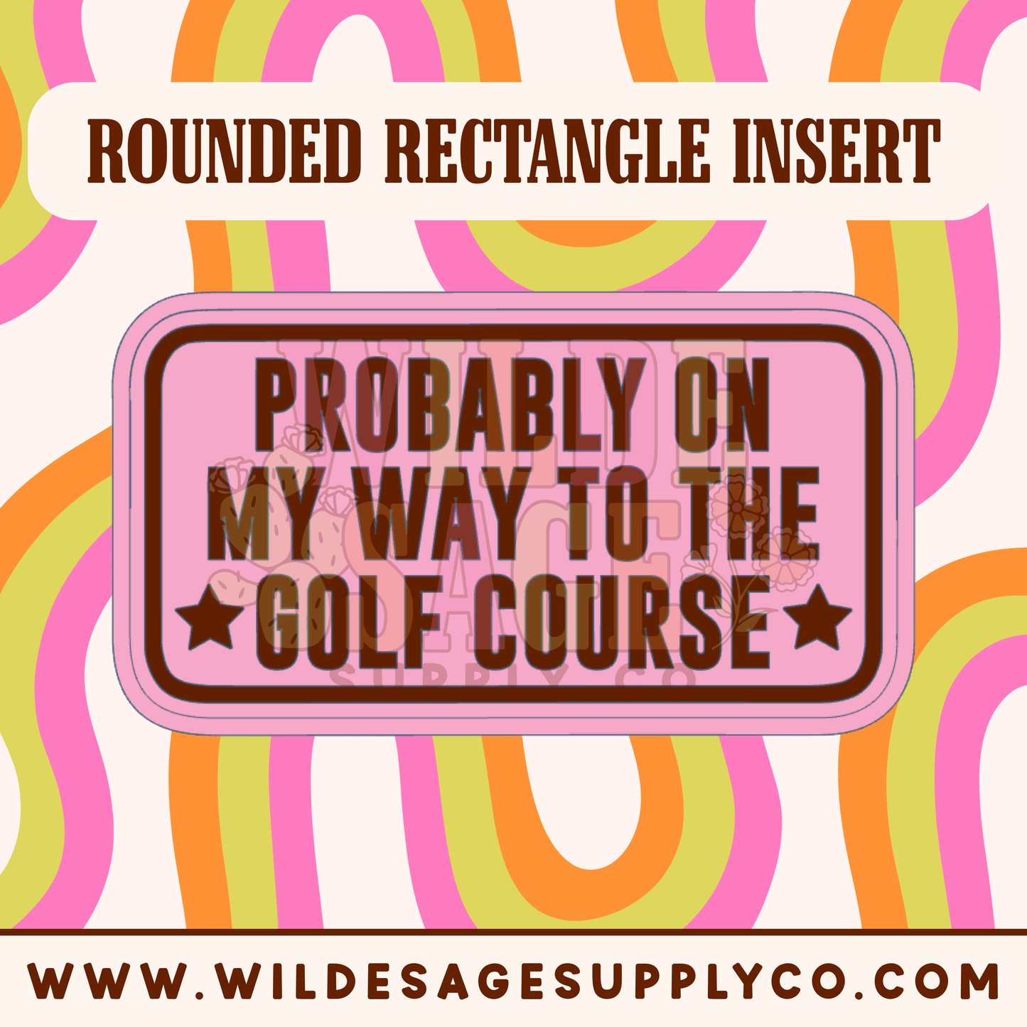On My Way to Golf Insert - Rounded Rectangle