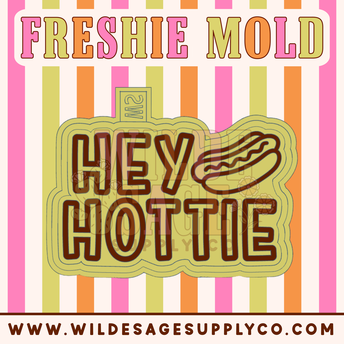 Hey Hottie Mold