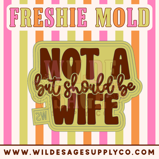Not a Wife Mold