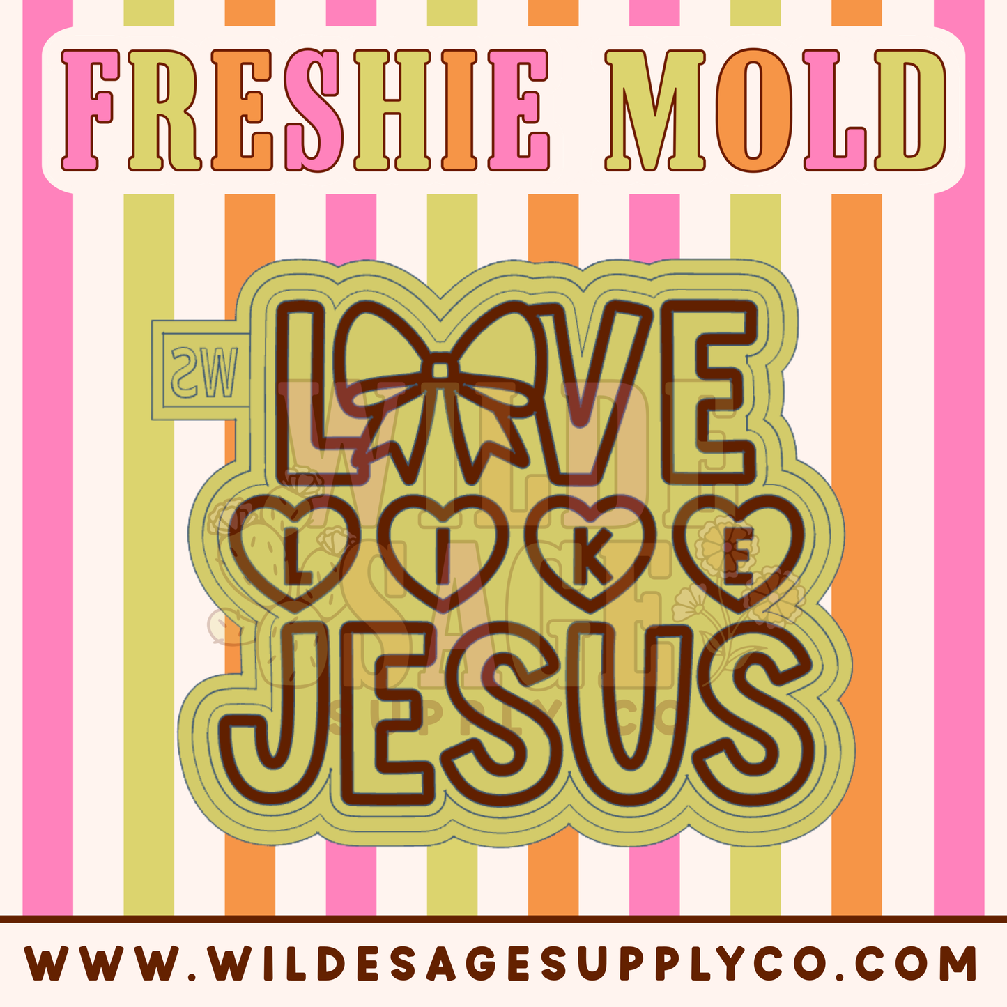 Love Like Jesus Mold