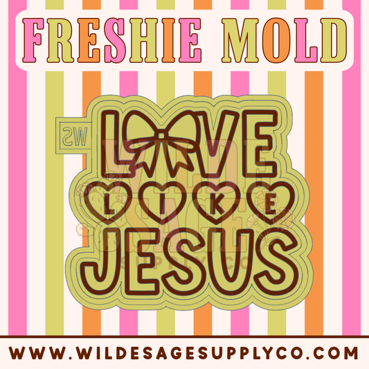 Love Like Jesus Mold