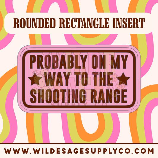 On My Way to the Range Insert - Rounded Rectangle