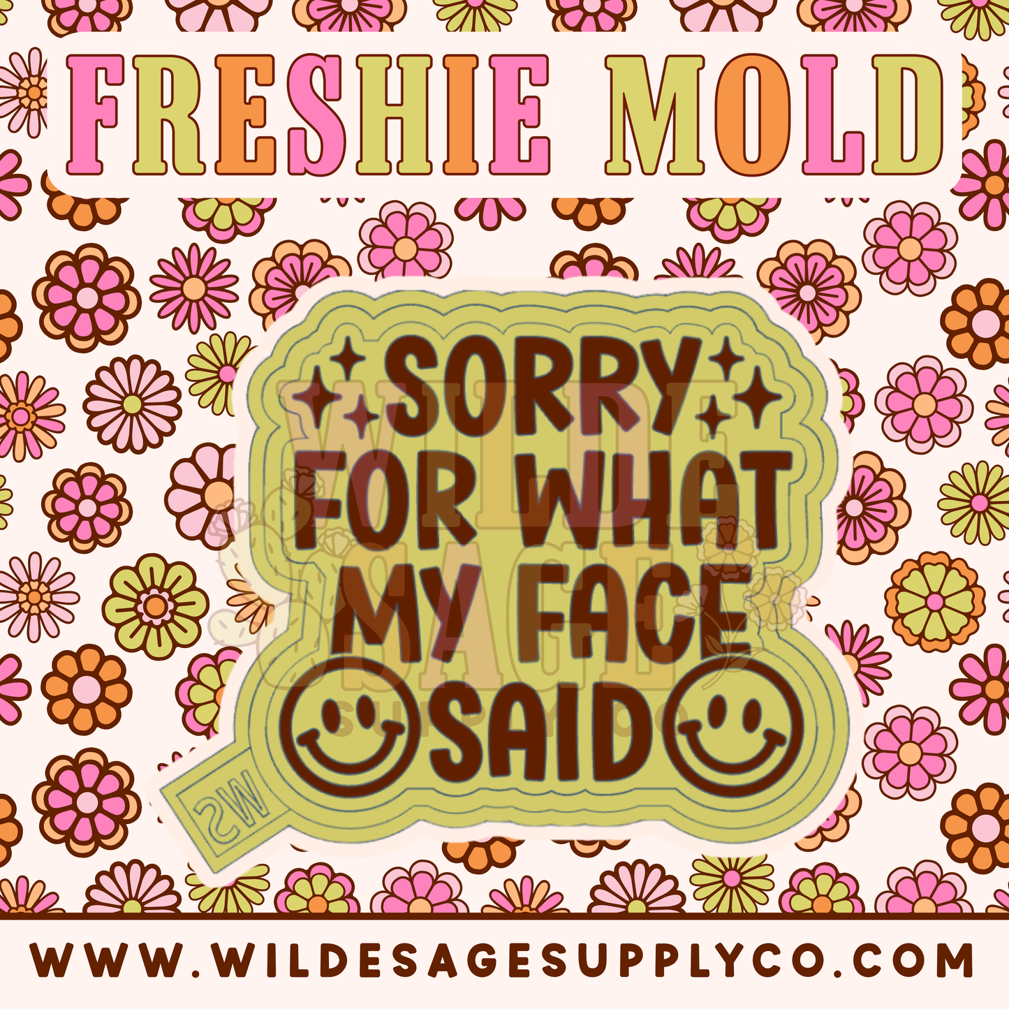 Sorry For my Face Mold